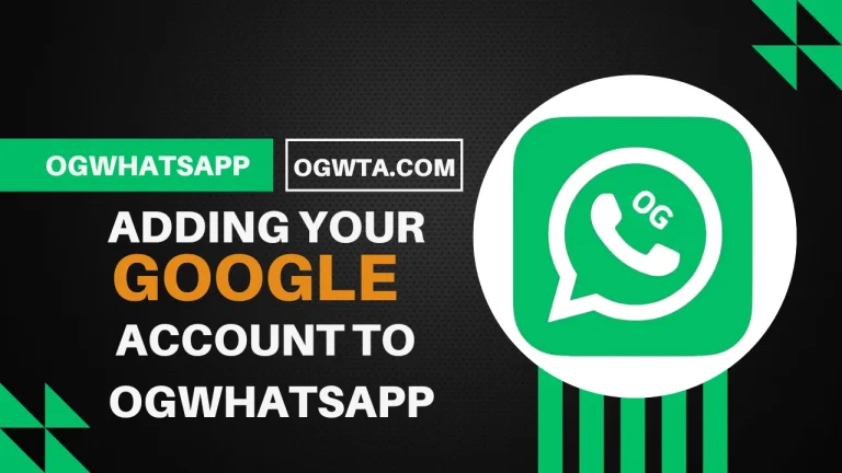 Adding Your Google Account to OGWhatsApp