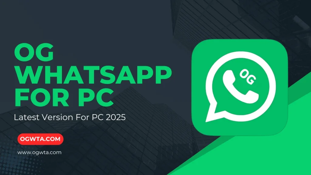 OG WhatsApp for PC