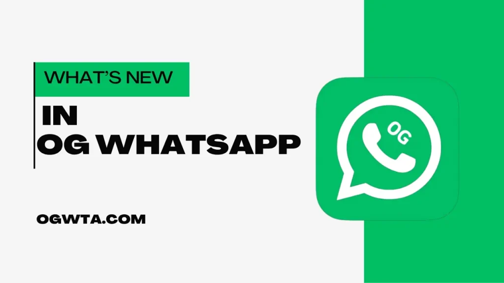 What’s New in OG WhatsApp